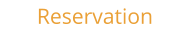 Reservation